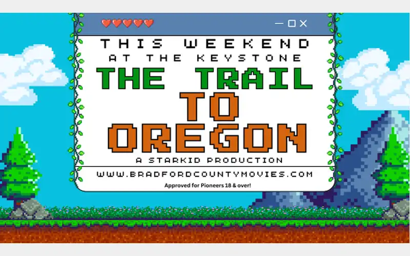 The Trail to Oregon set for this weekend at Keystone Theatre